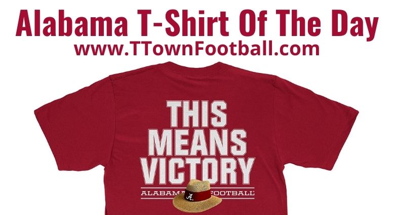 Alabama T-Shirt Of The Day - Straw Hat - This Means Victory