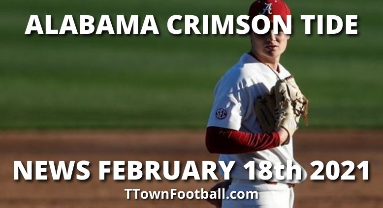 Alabama Crimson Tide News For February 18th 2021 - Alabama-Texas A&M Game Postponed